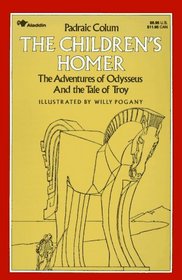 The Children's Homer: The Adventures of Odysseus and The Tale of Troy