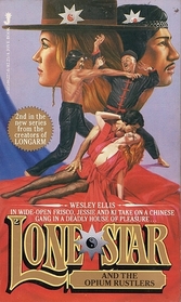 Lone Star and the Opium Rustlers (Lone Star, Bk 2)
