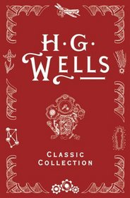 H. G. Wells Classic Collection I