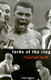 Lords of the Ring: The Greatest Fighters Since 1950