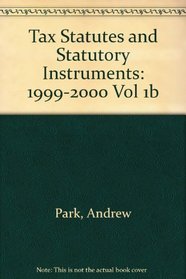 Tax Statutes and Statutory Instruments: 1999-2000 Vol 1b
