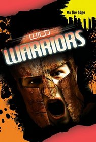 Wild Warriors (On the Edge (Smart Apple Media))