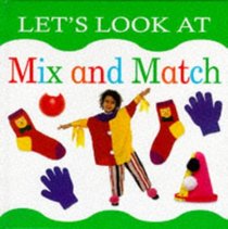 Let's Look at Mix and Match (Let's Look Series)