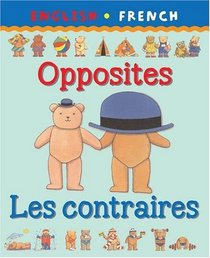 Opposite / Les Contraires (Bilingual First Books) (English and French Edition)