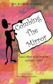 Combing the Mirror: (And Other Steps in Your Spiritual Path)