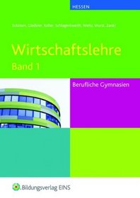 Wirtschaftslehre 1 fr Berufliche Gymnasien in Hessen