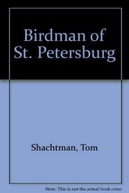Birdman of St. Petersburg
