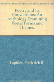 Poetry and Its Conventions: An Anthology Examining Poetic Forms and Themes.