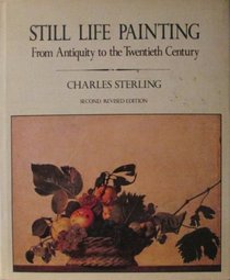Still-Life Painting from Antiquity to the Present (Icon Editions)