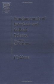 Fundamentals of Interface and Colloid Science, Volume V: Soft Colloids (Fundamentals of Interface and Colloid Science)