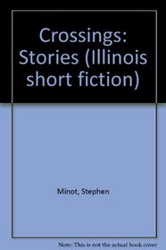 Crossings; stories (Illinois short fiction)