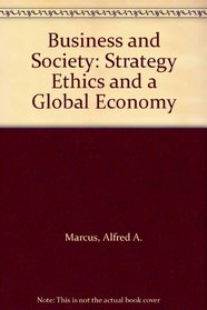 Business and Society: Strategy Ethics and a Global Economy