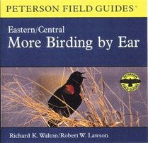 Eastern/Central More Birding by Ear (Peterson Field Guides)