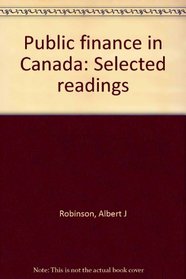 Public finance in Canada;: Selected readings,