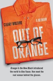 Out Of Orange: A Memoir (Turtleback School & Library Binding Edition)