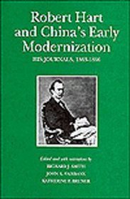 Robert Hart and China's Early Modernization: His Journals, 1863-1866 (Harvard East Asian Monographs)