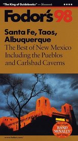 Santa Fe, Taos, Albuquerque '98: The Best of New Mexico Including the Pueblos and Carlsbad Caverns (Fodor's Gold Guides)
