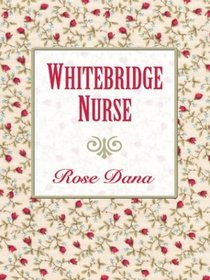 Whitebridge Nurse (Thorndike Press Large Print Candlelight Series)