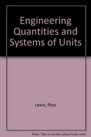 Engineering Quantities and Systems of Units