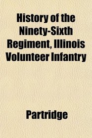 History of the Ninety-Sixth Regiment, Illinois Volunteer Infantry