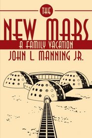 The New Mars: A Family Vacation