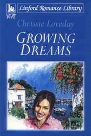 Growing Dreams (Linford Romance Library)
