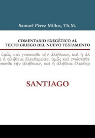 Comentario exegetico al texto griego del Nuevo Testamento: Santiago (Spanish Edition)