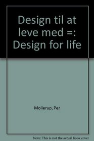 Design til at leve med =: Design for life (Danish Edition)