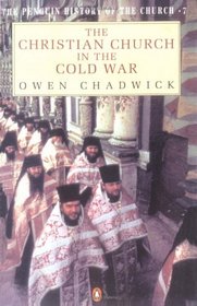 The Christian Church in the Cold War (Hist of the Church)