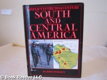 South and Central America (Conflict in the 20th Century Series)