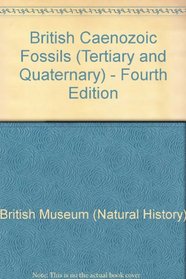 British Caenozoic fossils: (tertiary and quaternary) (Publication)