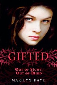 Out of Sight, Out of Mind (Turtleback School & Library Binding Edition) (Gifted (Tb))