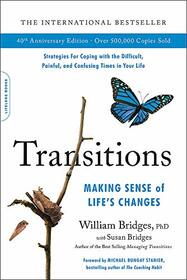 Transitions (40th Anniversary Edition): Making Sense of Life's Changes