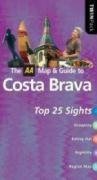 The AA Map & Guide to Costa Brava: Top 25 Sights (AA TwinPacks)