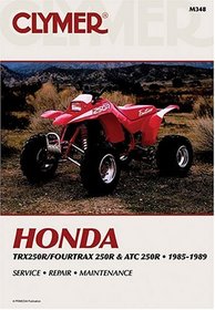 Honda: Trx250R/Fourtrax 250R & Atc 250R, 1985-1989 (Clymer Motorcycle Repair Series)