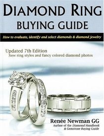 Diamond Ring Buying Guide: How to Evaluate, Identify, and Select Diamonds & Diamond Jewelry (Newman Gem & Jewelry Series)