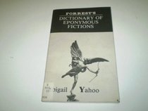 Dictionary of Eponymous Fictions: Abigail to Yahoo