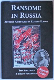 Ransome in Russia: Arthur's Adventures in Eastern Europe