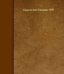 Clyomon And Clamydes 1599