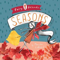 Fairy Friends: A Seasons Primer