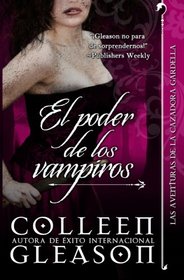 El poder de los vampiros: Crnicas Vampiricas de Gardella n.3 (Volume 3) (Spanish Edition)