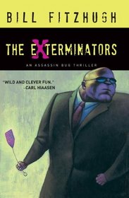 The Exterminators: An Assassin Bug Thriller