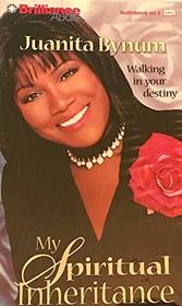 My Spiritual Inheritance : Walking in Your Destiny