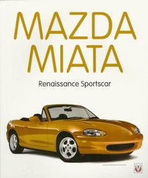 Mazda Mx-5 Miata: Renaissance Sportscar