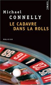 Le Cadavre dans la Rolls (Trunk Music) (Harry Bosch, Bk 5) (French Edition)