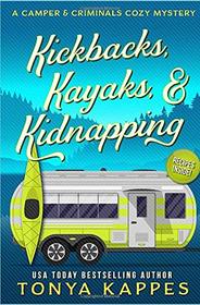 Kickbacks, Kayaks, and Kidnapping: A Camper and Criminals Cozy Mystery Series Book 12