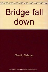 Bridge fall down