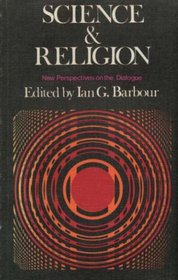 Science and religion: new perspectives on the dialogue; (Forum books)