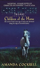 Children of the Horse (Horse Catchers Trilogy, 2)