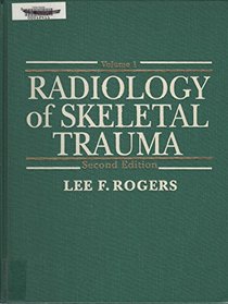 Radiology of Skeletal Trauma (2 Volume Set)